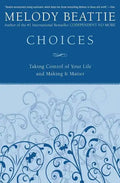 Choices: Taking Control of Your Life and Making It Matter - Paperback