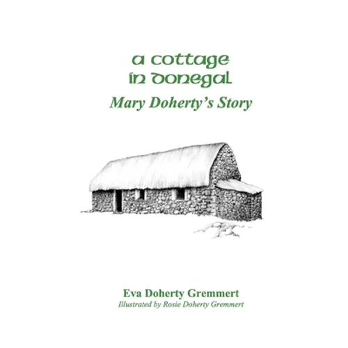 A Cottage In Donegal: Mary Doherty's Story - Paperback