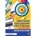 Student-Centered Literacy Assessment in the 6-12 Classroom: An Asset-Based Approach - Paperback