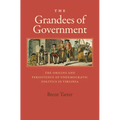 The Grandees of Government: The Origins and Persistence of Undemocratic Politics in Virginia - Hardcover