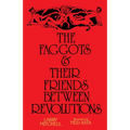 The Faggots and Their Friends Between Revolutions - Paperback