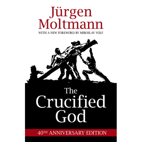 The Crucified God: 40th Anniversary Edition - Paperback