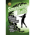 Smashing Balls: Golf, Opening Doors for Women - Paperback