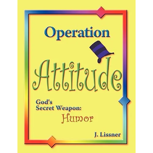 Operation Attitude: God's Secret Weapon: Humor - Paperback