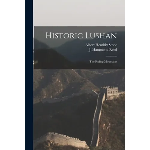 Historic Lushan: the Kuling Mountains - Paperback