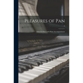Pleasures of Pan: Solos for Flute With Piano Accompaniment; 2 - Paperback