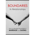 Boundaries in relationships: How to develop boundaries in marriage and dating - Paperback