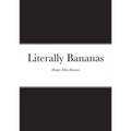 Literally Bananas - Paperback