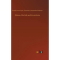 Edison, His Life and Inventions - Hardcover