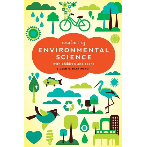 Exploring Environmental Science with Children and Teens - Paperback