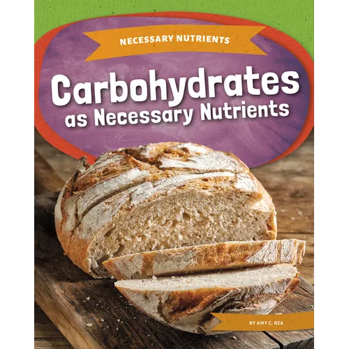 Carbohydrates as Necessary Nutrients - Library Binding