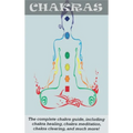 Chakras: The Complete Chakra Guide, Including Chakra Healing, Chakra Meditation, Chakra Clearing and Much More! - Hardcover