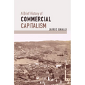 A Brief History of Commercial Capitalism - Paperback