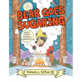 Bear Goes Sugaring - Hardcover