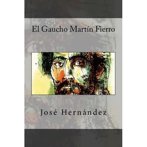 El Gaucho Martin Fierro - Paperback
