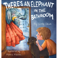 There's an Elephant in the Bathroom - Hardcover