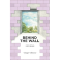 Behind the Wall - Paperback