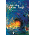 Spirituality and Art Therapy: Living the Connection - Paperback