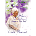 Aging Gracefully: Listening to Your Body - Hardcover