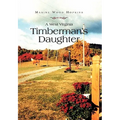 A West Virginia Timberman's Daughter - Hardcover