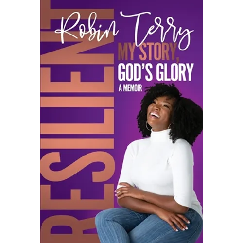 Resilient: My Story, God's Glory - Paperback