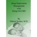 Sleep Deprivation Management with Hemp Oil CBD - Paperback