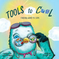 Tools to Cool: Finding Ways to Cope - Paperback