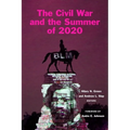 The Civil War and the Summer of 2020 - Hardcover