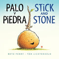 Palo Y Piedra/Stick and Stone: Bilingual English-Spanish - Board Book