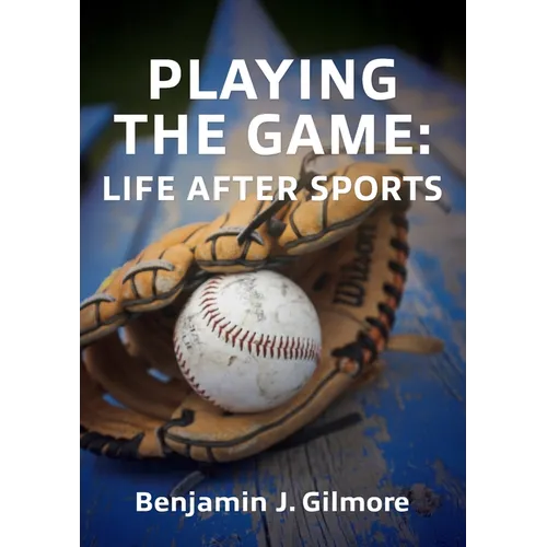 Playing the Game: Life After Sports - Paperback
