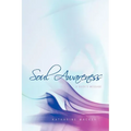 Soul Awareness: A Guide's Message - Paperback