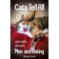 Cats Tell All: secrets about men and dating - Paperback