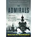 The Admirals: Nimitz, Halsey, Leahy, and King--The Five-Star Admirals Who Won the War at Sea - Paperback