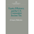 Equity Efficiency and the United States Corporation Income Tax - Paperback