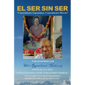 El Ser Sin Ser: Conversaciones Con Shri Ramakant Maharaj - Paperback