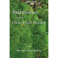 Skirmishes on the Okie-Irish Border - Paperback