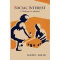 Social Interest: A Challenge to Mankind - Paperback