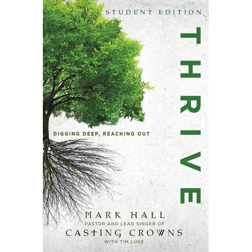 The Thrive: Digging Deep, Reaching Out (Student) - Paperback