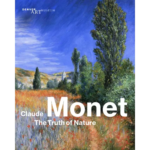 Claude Monet: The Truth of Nature - Paperback