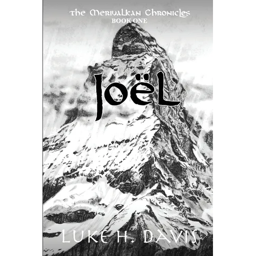 Joël: The Merivalkan Chronicles: Book One - Paperback