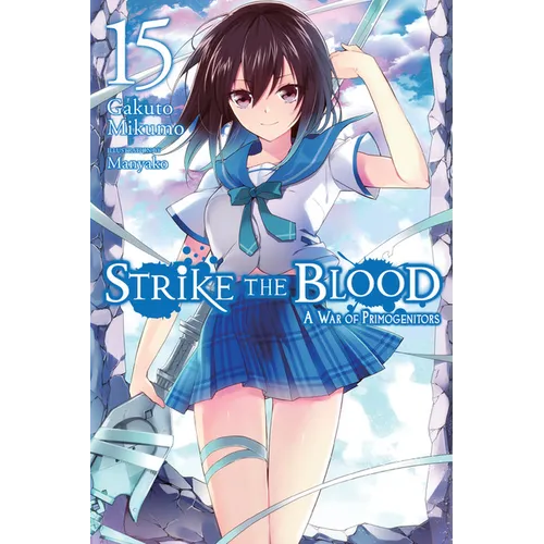 Strike the Blood, Vol. 15 (Light Novel): A War of Primogenitors - Paperback