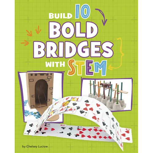 Build 10 Bold Bridges with Stem - Library Binding