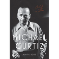 Michael Curtiz: A Life in Film - Paperback