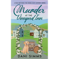 Murder at the Vineyard Inn: A Cozy Hometown Mystery with Recipes - Paperback