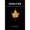 Spectre: A Haunting Tale of Death, Demons, and Deception - Paperback