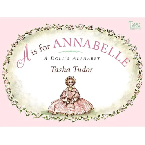 A is for Annabelle: A Doll's Alphabet - Hardcover