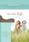He Is My Life: Living to Love Others as Jesus Did - Paperback