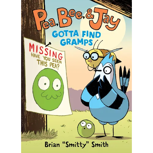 Pea, Bee, & Jay #5: Gotta Find Gramps: A Graphic Novel - Paperback