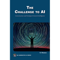 The Challenge to AI: Consciousness and Ecological General Intelligence - Paperback