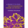 A Project to Find the Fundamental Theory of Physics - Hardcover